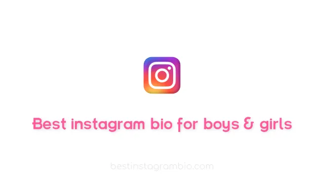 Instagram Bio for Boys and Girls