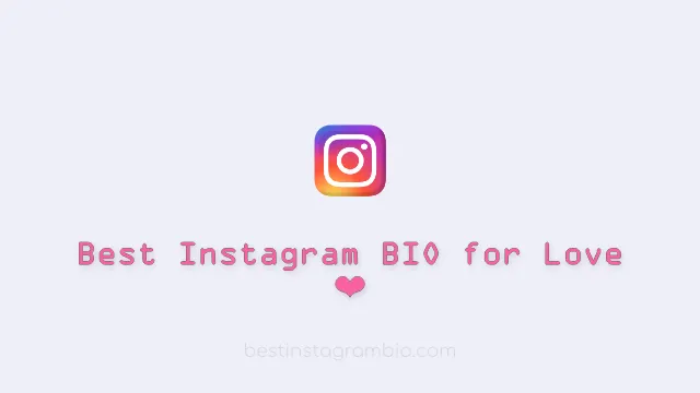 instagram bio for love